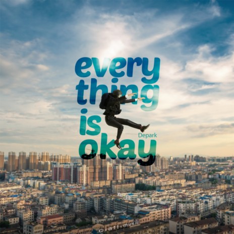 Everything Is Okay (Original Mix)