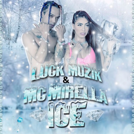 Ice ft. MC Mirella | Boomplay Music