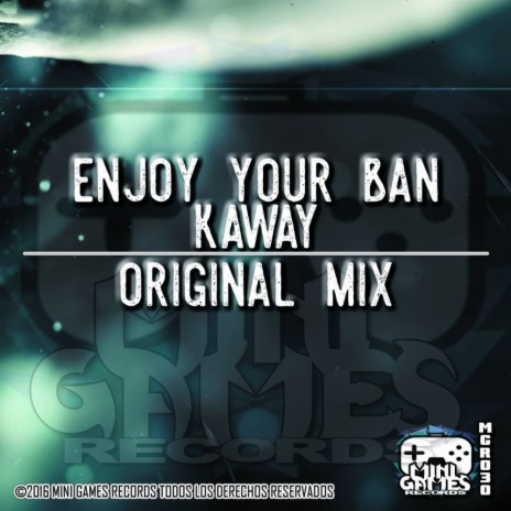 Enjoy Your Ban (Original Mix)