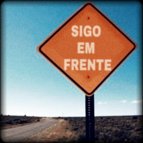 Sigo em Frente | Boomplay Music