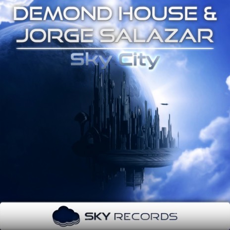 Sky City (Original Mix) ft. Jorge Salazar