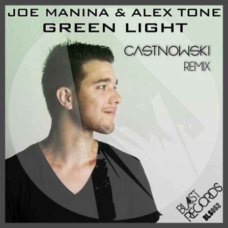 Green Light (CastNowski Remix) ft. Alex Tone
