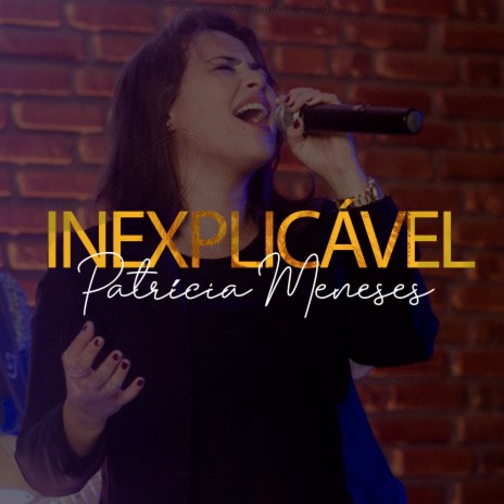 Inexplicável | Boomplay Music