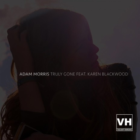 Truly Gone (Original Mix) ft. Karen Blackwood | Boomplay Music