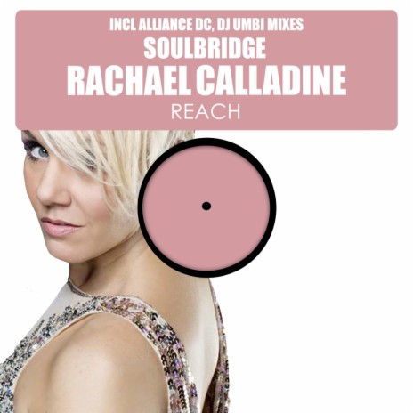 Reach (Alliance DC Bumping Mix) ft. Rachael Calladine