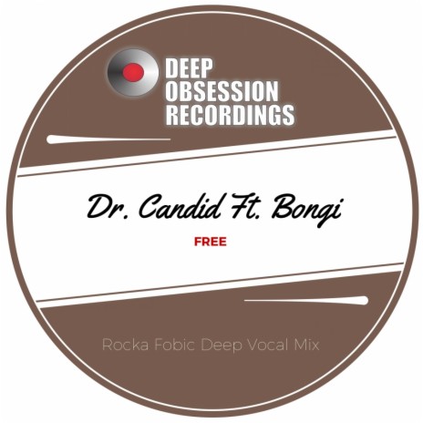 Free (Rocka Fobic Deep Remix) ft. Bongi