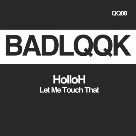 Let Me Touch That (Original Mix) | Boomplay Music