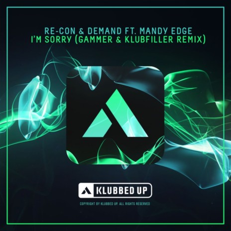 I'm Sorry (Gammer & Klubfiller Remix (Radio Edit)) ft. Demand & Mandy Edge | Boomplay Music