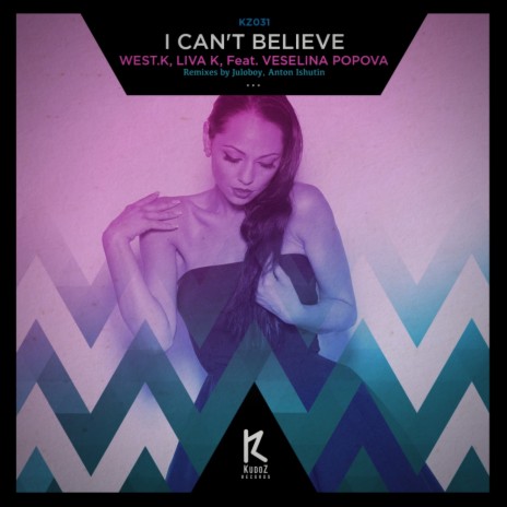 I Can't Believe (Anton Ishutin Remix) ft. Liva K & Veselina Popova | Boomplay Music