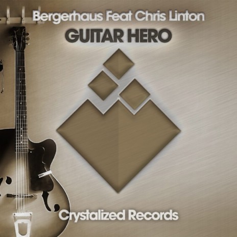 Guitar Hero (Original Mix) ft. Chris Linton | Boomplay Music