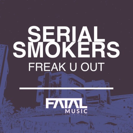 Freak U Out (Original Mix) | Boomplay Music
