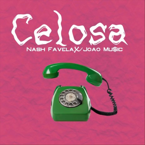 Celosa (feat. Joao Music) | Boomplay Music