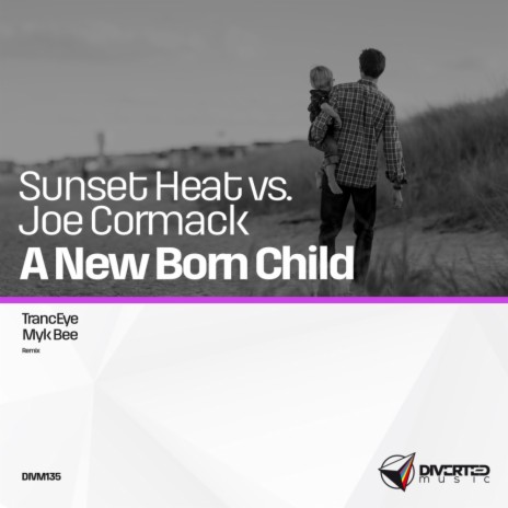 A New Born Child (TrancEye Remix) ft. Joe Cormack | Boomplay Music