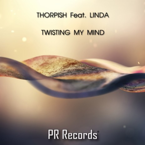 Twisting My Mind (Original Mix) ft. Linda | Boomplay Music