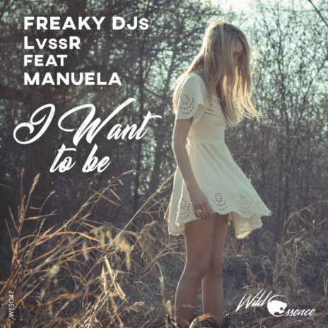 I Want To Be (Original Mix) ft. LvssR & Manuela | Boomplay Music