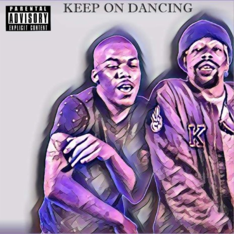 Keep On Dancing ft. Keezie Free | Boomplay Music