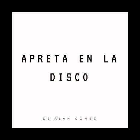 Apreta en la Disco | Boomplay Music