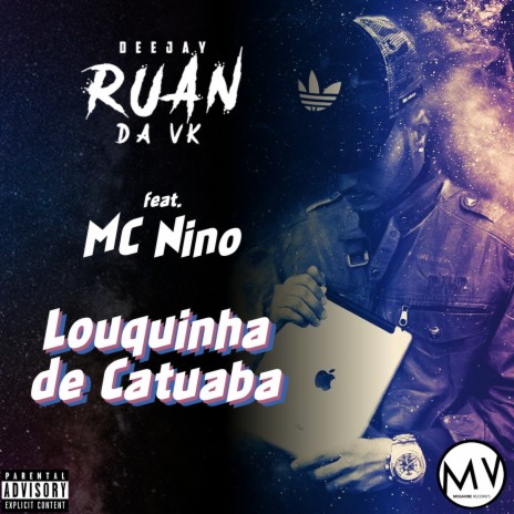 Louquinha de Catuaba ft. Mc Nino | Boomplay Music