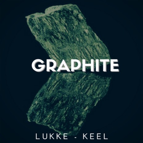 Graphite ft. Keel | Boomplay Music