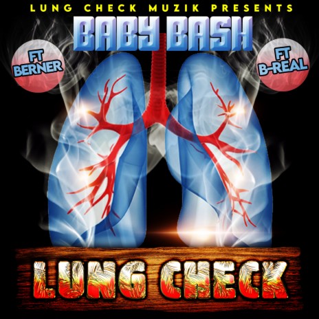 Lung Check ft. Berner & B-Real | Boomplay Music