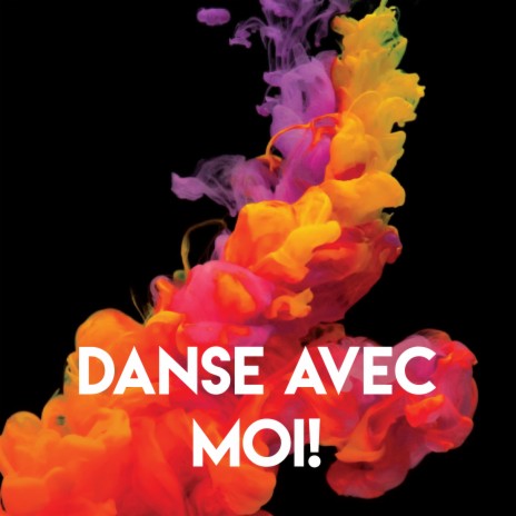 Danse avec moi! | Boomplay Music