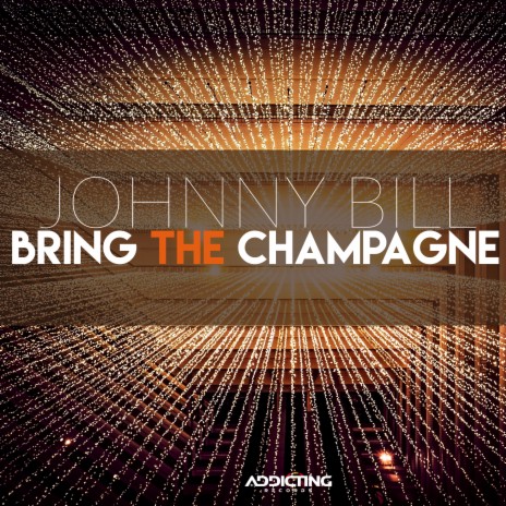 Bring The Champagne (Radio Edit) | Boomplay Music