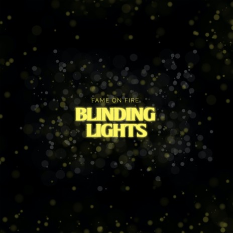 Blinding Lights | Boomplay Music