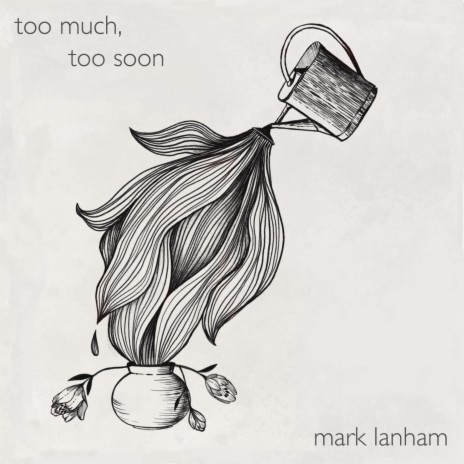 Too Much, Too Soon | Boomplay Music