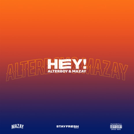 Hey! ft. Mazay | Boomplay Music