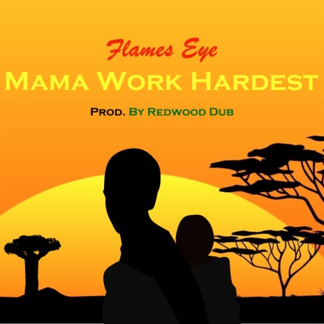 Mama Work Hardest