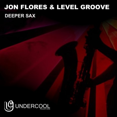 Deeper Sax (Original Mix) ft. Level Groove