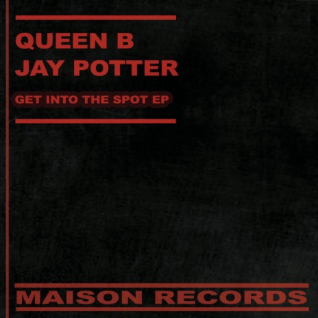 Get Into The Spot (Original Mix) ft. Jay Potter