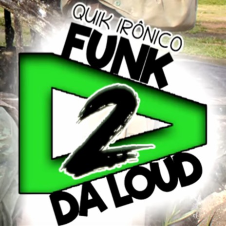 Funk da Loud 2 | Boomplay Music