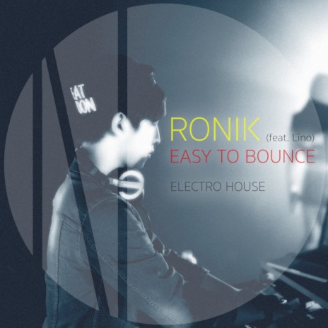 Easy To Bounce (Original Mix) ft. Lino | Boomplay Music