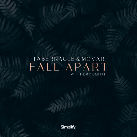 Fall Apart ft. Movar & Emy Smith | Boomplay Music