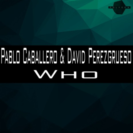 Who (Original Mix) ft. David Perezgrueso