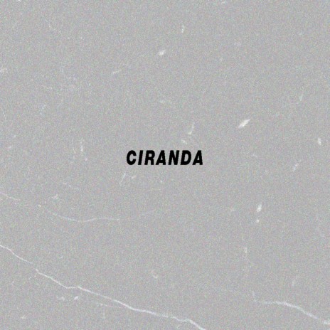 Ciranda | Boomplay Music