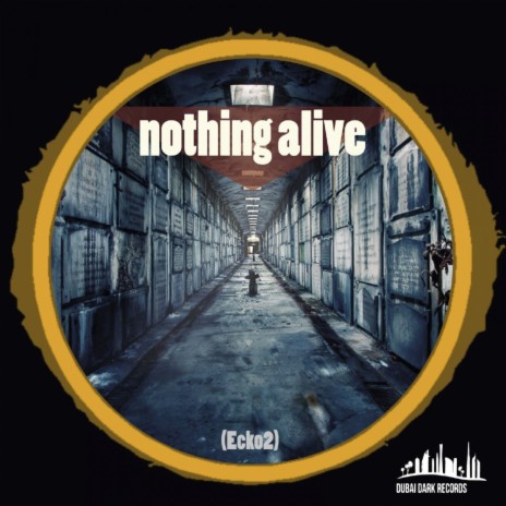 Nothing Alive (Original Mix) | Boomplay Music
