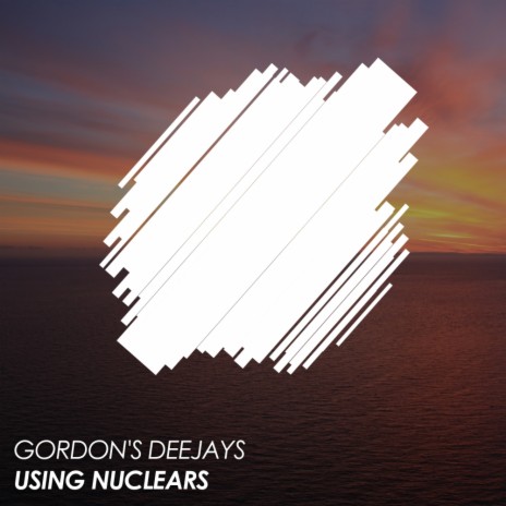 Using Nuclears (Original Mix)