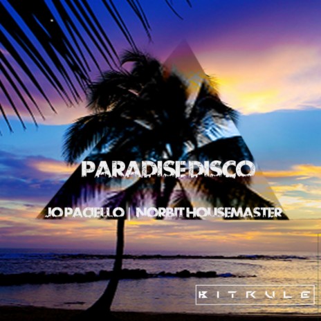 Paradise Disco (Original Mix) ft. Norbit Housemaster | Boomplay Music