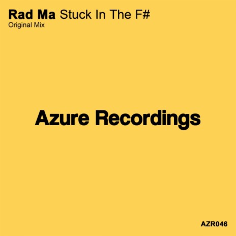 Stuck In The F# (Original Mix) | Boomplay Music