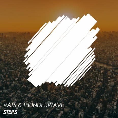 Steps (Original Mix) ft. Thunderwave | Boomplay Music