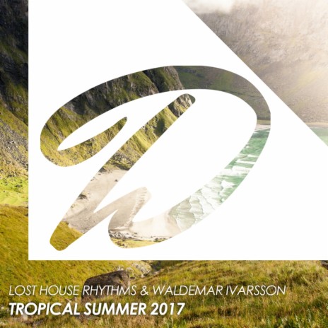 Tropical Summer 2017 (Original Mix) ft. Waldemar Ivarsson