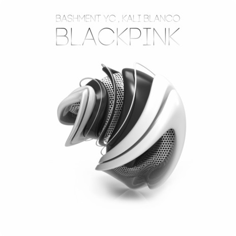 Blackpink (Original Mix) ft. Kali Blanco | Boomplay Music