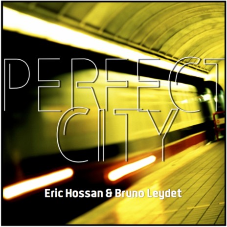 Perfect City Theme (Original Mix) ft. Bruno Leydet & Chris Cafiero