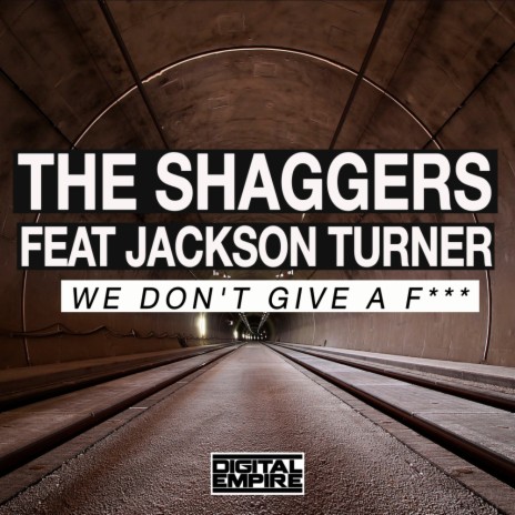 We Don't Give A Fuck (Original Mix) ft. Jackson Turner