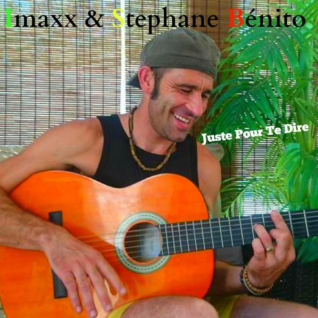 Juste Pour Te Dire (Imaxx Remix) ft. Stephane Benito