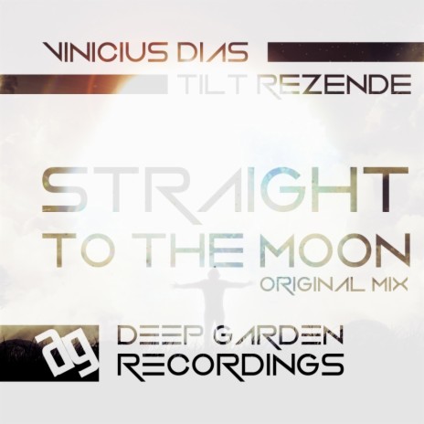 Straight To The Moon (Original Mix) ft. Tilt Rezende | Boomplay Music