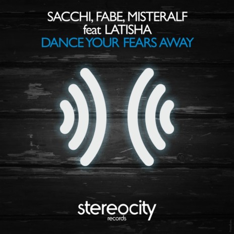 Dance Your Fears Away (Original Mix) ft. Fabe, Misteralf & Latisha | Boomplay Music