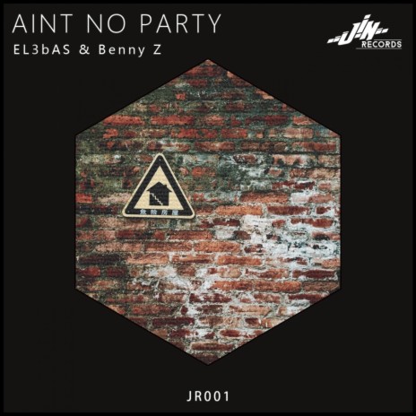 Aint No Party (Original Mix) ft. Benny Z